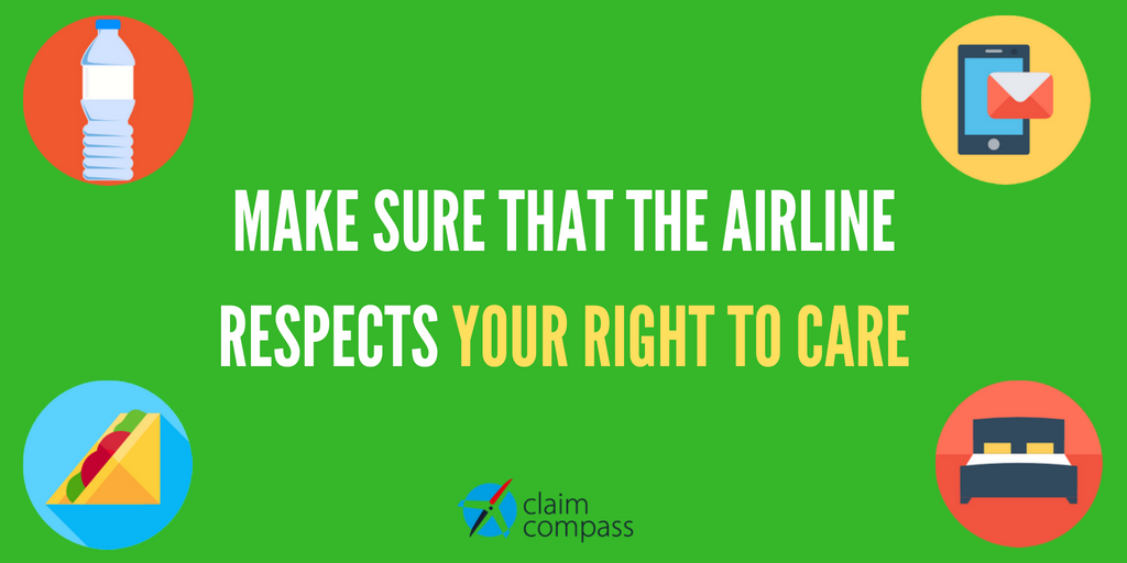 Make sure that the airline respects your right to care when you miss your connection