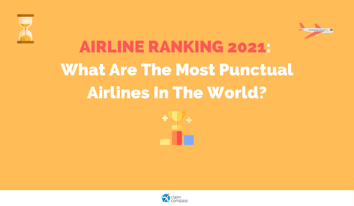 Airline Ranking 2021: What Are The Most Punctual Airlines In The World?