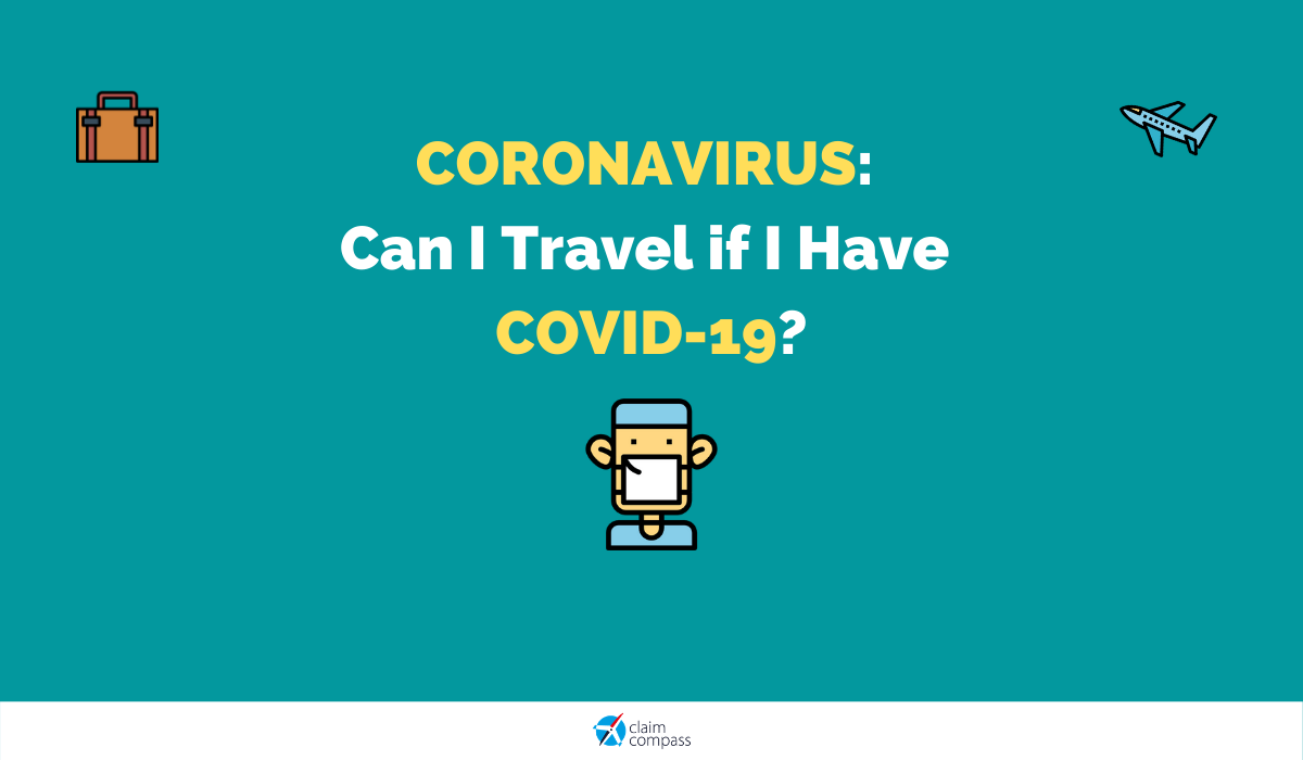Can I Travel if I Have COVID-19?
