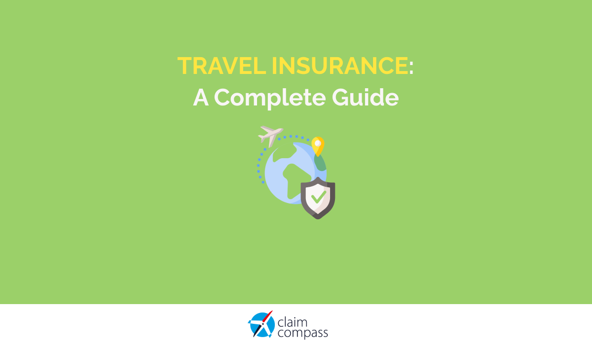 Travel Insurance: A Complete Guide