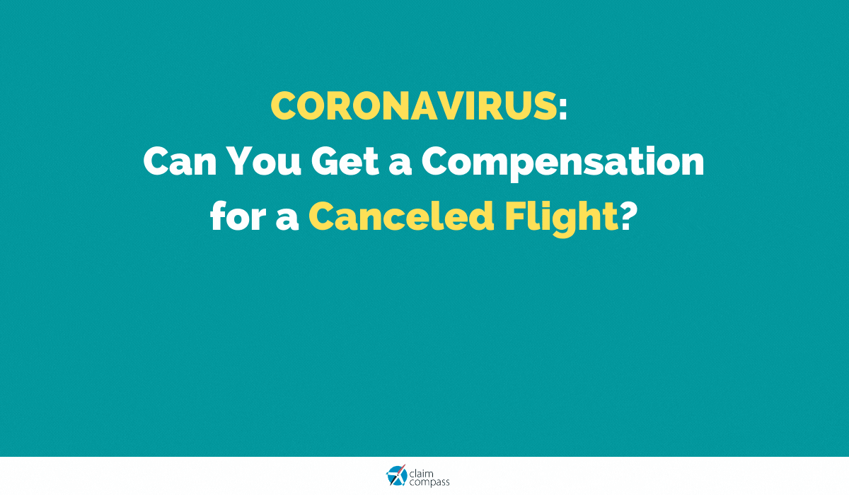 CORONAVIRUS: Can You Get a Compensation for a Canceled Flight?