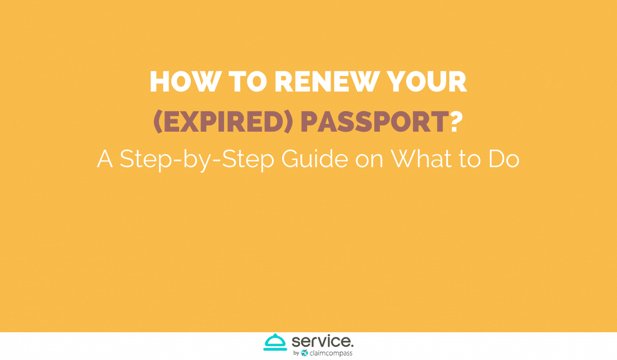 HOW TO RENEW YOUR (EXPIRED) PASSPORT?