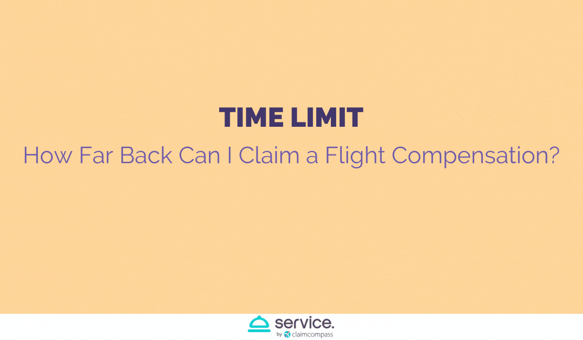 Time Limit: How Far Back Can I Claim a Flight Compensation?